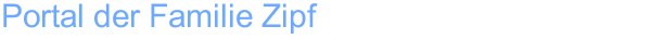 Portal der Familie Zipf
